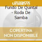 Fundo De Quintal - Roda De Samba cd musicale di Fundo De Quintal