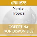 Paraiso Tropical cd