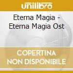 Eterna Magia - Eterna Magia Ost cd