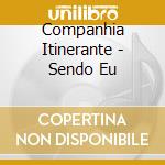 Companhia Itinerante - Sendo Eu cd