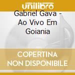 Gabriel Gava - Ao Vivo Em Goiania