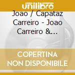 Joao / Capataz Carreiro - Joao Carreiro & Capataz cd musicale di Joao / Capataz Carreiro