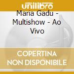 Maria Gadu - Multishow - Ao Vivo cd