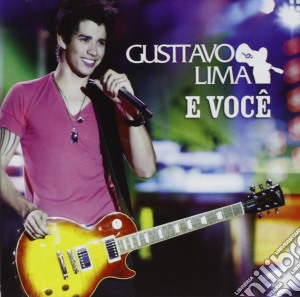 Gusttavo Lima - E Voce cd musicale di Gusttavo Lima