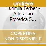 Ludmila Ferber - Adoracao Profetica 5 Coragem cd