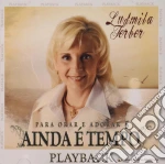 Ferber Ludmila - Ainda E Tempo cd
