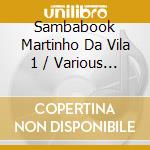Sambabook Martinho Da Vila 1 / Various - Sambabook Martinho Da Vila 1 / Various cd