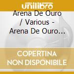 Arena De Ouro / Various - Arena De Ouro / Various cd