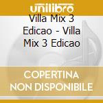 Villa Mix 3 Edicao  - Villa Mix 3 Edicao
