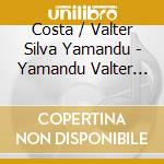Costa / Valter Silva Yamandu - Yamandu Valter (Bra) cd