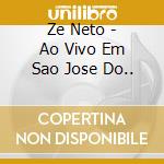 Ze Neto - Ao Vivo Em Sao Jose Do.. cd