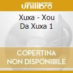 Xuxa - Xou Da Xuxa 1 cd