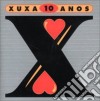 Xuxa - 10 Anos cd