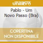 Pablo - Um Novo Passo (Bra) cd