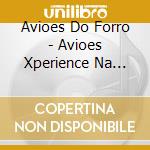 Avioes Do Forro - Avioes Xperience Na Praia cd