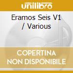 Eramos Seis V1 / Various cd