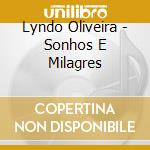 Lyndo Oliveira - Sonhos E Milagres cd