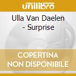Ulla Van Daelen - Surprise cd