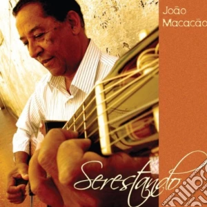 Joao Macarrao - Serestando cd musicale di Joao Macarrao