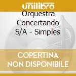 Orquestra Concertando S/A - Simples