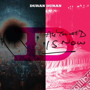 Duran Duran - All You Need Is Now cd musicale di Duran Duran