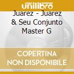 Juarez - Juarez & Seu Conjunto Master G cd