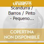 Scandurra / Barros / Pinto - Pequeno Cidadao cd