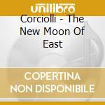 Corciolli - The New Moon Of East cd