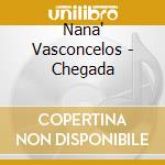 Nana' Vasconcelos - Chegada cd musicale di VASCONCELOS NANA