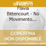 Flavia Bittencourt - No Movimento (Bra) cd