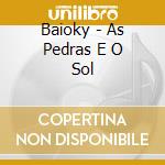 Baioky - As Pedras E O Sol cd