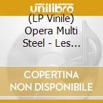 (LP Vinile) Opera Multi Steel - Les Douleurs De L'ennui (Silver Marble Vinyl) vinile