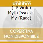 (LP Vinile) Mylla Issues - My (Rage) vinile