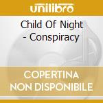 Child Of Night - Conspiracy cd