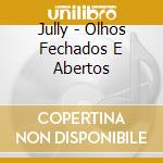 Jully - Olhos Fechados E Abertos cd