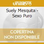 Suely Mesquita - Sexo Puro cd