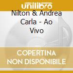 Nilton & Andrea Carla - Ao Vivo cd