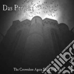 Das Projekt - The Crownless Again Shall Be King