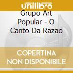 Grupo Art Popular - O Canto Da Razao cd
