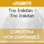 Trio Irakitan - Trio Irakitan cd