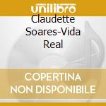 Claudette Soares-Vida Real cd