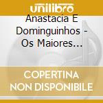 Anastacia E Dominguinhos - Os Maiores Sucessos De.. cd