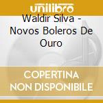 Waldir Silva - Novos Boleros De Ouro cd
