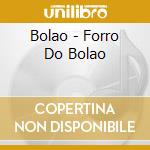 Bolao - Forro Do Bolao cd