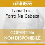 Tania Luz - Forro Na Cabeca cd