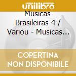 Musicas Brasileiras 4 / Variou - Musicas Brasileiras 4 / Variou