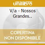 V/a - Nossos Grandes.. cd