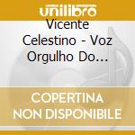 Vicente Celestino - Voz Orgulho Do Brasil 3 cd