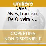 Dalva / Alves,Francisco De Oliveira - Idolos Eternos cd