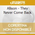 Allison - They Never Come Back cd